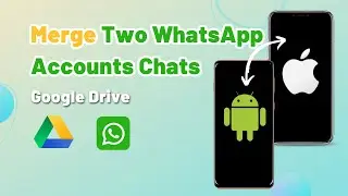 How to Merge Two WhatsApp Account | Merge 2 WhatsApp Accounts Chats