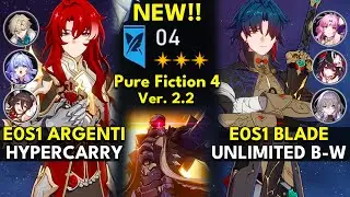 NEW Pure Fiction Floor 4 3 Stars | E0S1 Argenti & E0S1 Blade | Honkai: Star Rail 2.2