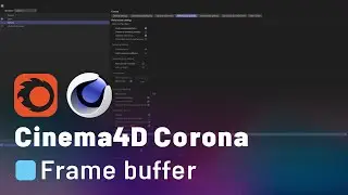 C4D Corona Render - Frame buffer Settings