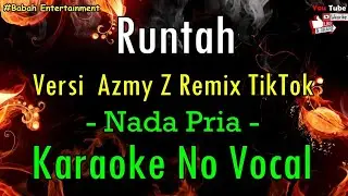 Azmy Z & IMP - Runtah Karaoke No Vocal Nada Pria || Babah Entertainment