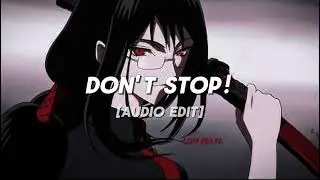 Don't stop - glxxmstrider [ edit audio ]  #edit