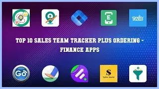 Top 10 Sales Team Tracker Plus Ordering Android Apps