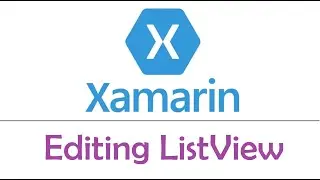 Xamarin Forms : Editing CustomCells in ListView Using MessagingCenter - EP11