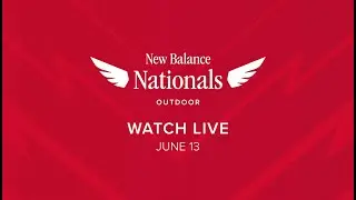 New Balance Nationals Outdoor | LIVE | June 13, 2024 @ 11a EST