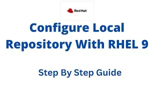 How To Configure Local Repository with Red Hat Enterprise Linux 9 (RHEL 9) - Step By Step Guide