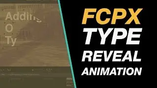 Final Cut Pro X Tutorial: Custom Animated Type Reveal Beginner Class