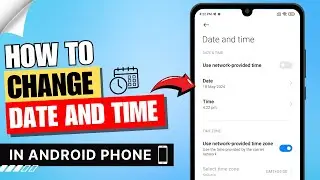 How to Change Date and Time in Android Phone ⏰ 📆 | Set Date and Time in Android