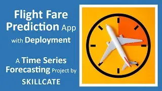 Flight Fare Prediction Machine Learning Project with Deployment | Time Series | Project#10