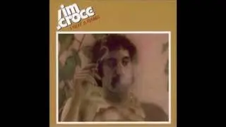 Jim Croce "I Got A Name" I Got A Name (1973)