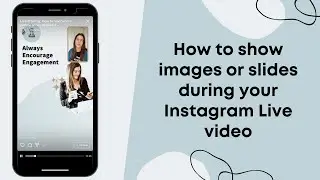 How to create and use slides or images during your Instagram Live