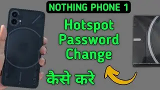 how to change hotspot password in nothing phone 1, hotspot password change Karen