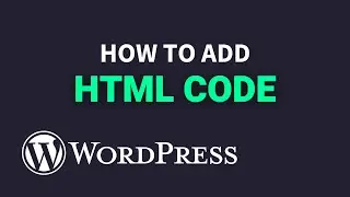 How to Add HTML to WordPress for Beginners (Updated Version)