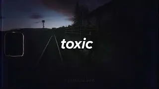 BoyWithUke - Toxic (Lyrics)