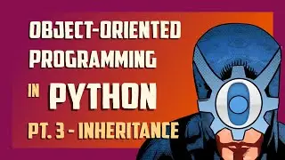 Inheritance [Object-oriented programming in Python, pt. 3]