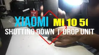 Xiaomi Mi 10 5G Shutdown Down | Hard Drop Unit | Troubleshooting Guide