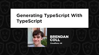 Generating TypeScript With TypeScript - Brendan Coll, DevOps.js Conference 2024