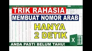 Cara Membuat Nomor Urut Arab Dengan Cepat di Microsoft Excel