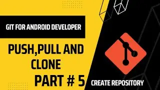 Push, Pull and Clone in Git | upload | Git, Github Tutorial for Android Developer - اردو / हिंदी