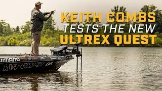 Keith Combs - First Impressions of the Minn Kota Ultrex QUEST