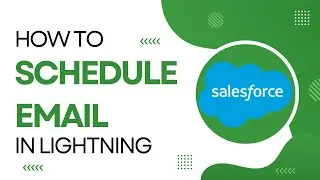 How to Schedule Send Email in Salesforce | Schedule Email without Apex Code in Salesforce