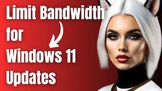 How to Limit Bandwidth for Windows 11 Updates