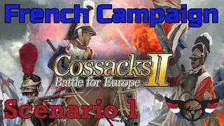 Cossacks II: Battle for Europe - French Campaign - Scenario 1