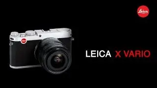 Leica X Vario | обзор и впечатление от BigGuns Photos