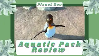 🌊 Planet Zoo: Aquatic Pack Review 🐧