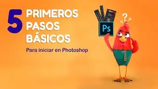 5 PRIMEROS PASOS BÁSICOS para INICIAR en PHOTOSHOP