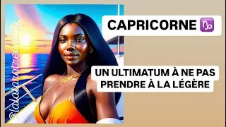 TAROT CAPRICORNE ♑️: “UN ULTIMATUM À NE PAS PRENDRE À LA LÉGÈRE.”