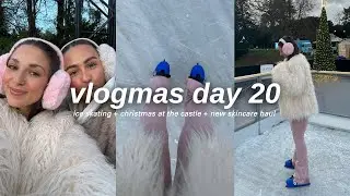 ICE SKATING DATE: christmas at the castle + a bestie day + new skincare haul VLOGMAS DAY 20