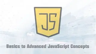 Learn JavaScript: From Basics to Advanced JavaScript Concepts