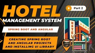 Spring Boot & Angular Projects & UI library | Hotel Management Project | Spring Boot + Angular | #2