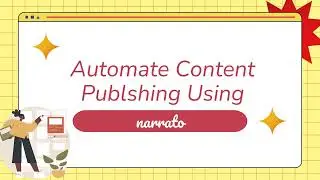 How to Automate Content Publishing Using Narrato