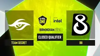 Dota2 - Team Secret vs B8 - Game 1 - ESL One Birmingham 2024 - CQ - WEU