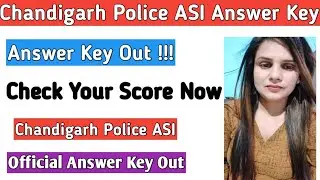 Chandigarh Police ASI Answer Key Out||Official Answer key ASI Answer Key out|| Answer key Out ASI