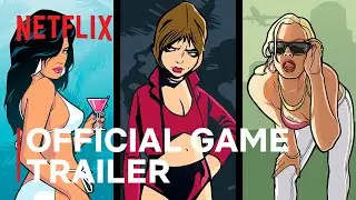 Grand Theft Auto Trilogy | Official Game Trailer | Netflix