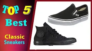 Top 5 Best Classic Sneakers For Men 2021