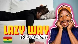 Lazy Ways To Make Money Online as a Ghanaian