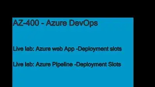 AZ-400 Mastering Manual and Azure Pipelines for WebApp Deployment Slots. Live Demo