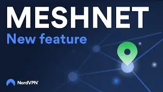 Introducing Meshnet — NordVPN’s New Feature for Safe Connections | NordVPN