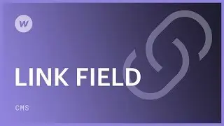 Link field - Webflow CMS tutorial