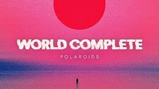 World Complete - polaroids