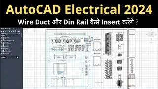 Insert Wire Duct and Din Rail | AutoCAD Electrical 2024 in Hindi | Learn EEE