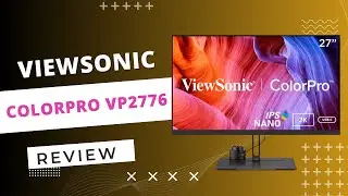 ViewSonic ColorPro VP2776: A Monitor for Creative Professionals | In-Depth Review