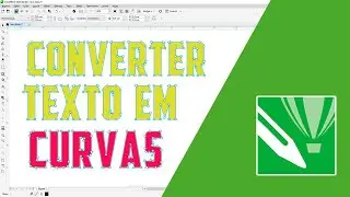 Como CONVERTER um Texto em CURVAS | COREL DRAW