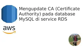 AWS Cloud - Mengupdate CA (Certificate Authority) pada database MySQL di service RDS