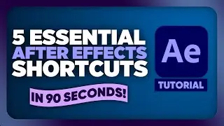 5 After Effects SHORTCUTS in 90 SECONDS!