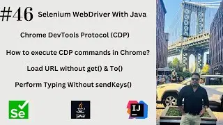 #46. What is Chrome DevTools Protocol - CDP? Perform Loading, Typing, Click etc. Using CDP Commands.