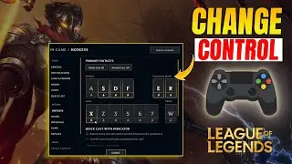 How to Change Control in League of Legends PC | League of Legends Controls Guide